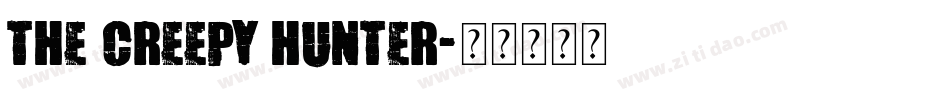 THE CREEPY HUNTER字体转换